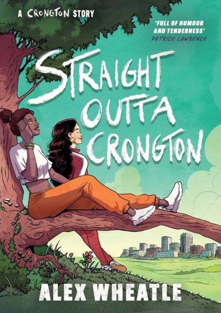 Crongton: Straight Outta Crongton - Book 3 (Wheatle Alex)(Paperback / softback)