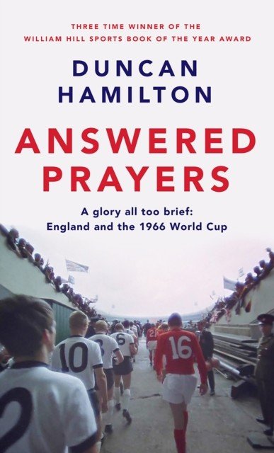 Answered Prayers - England and the 1966 World Cup (Hamilton Duncan)(Pevná vazba)