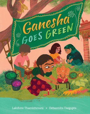 Ganesha Goes Green (Thamizhmani Lakshmi)(Paperback)