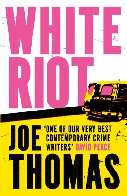White Riot - The Sunday Times Thriller of the Month (Thomas Joe)(Paperback / softback)