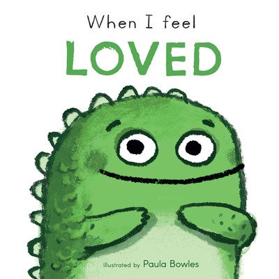When I Feel Loved (Bowles Paula)(Board Books)