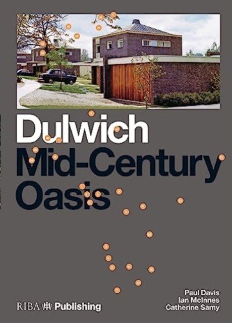 Dulwich: Mid-Century Oasis (Davis Paul)(Paperback / softback)