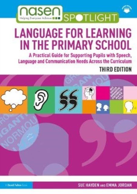 Language for Learning in the Primary School: A Practical Guide for Supporting Pupils with Speech, Language and Communication Needs Across the Curricul (Hayden Sue)(Paperback)