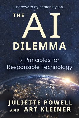 The AI Dilemma: 7 Principles for Responsible Technology (Powell Juliette)(Paperback)