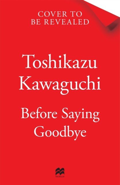 Before We Say Goodbye (Kawaguchi Toshikazu)(Pevná vazba)