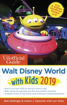 Unofficial Guide to Walt Disney World with Kids 2019 (Sehlinger Bob)(Paperback / softback)