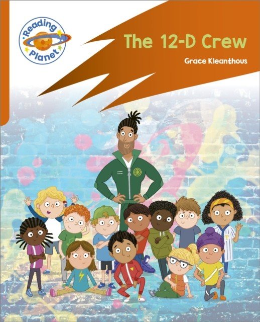 Reading Planet: Rocket Phonics - Target Practice - The 12-D Crew - Orange (Kleanthous Grace)(Paperback / softback)