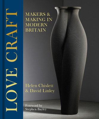 Craft Britain: Why Making Matters (Linley David)(Pevná vazba)