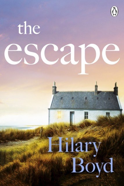 Escape - An emotional and uplifting story about new beginnings set on the Cornish coast (Boyd Hilary)(Paperback / softback)