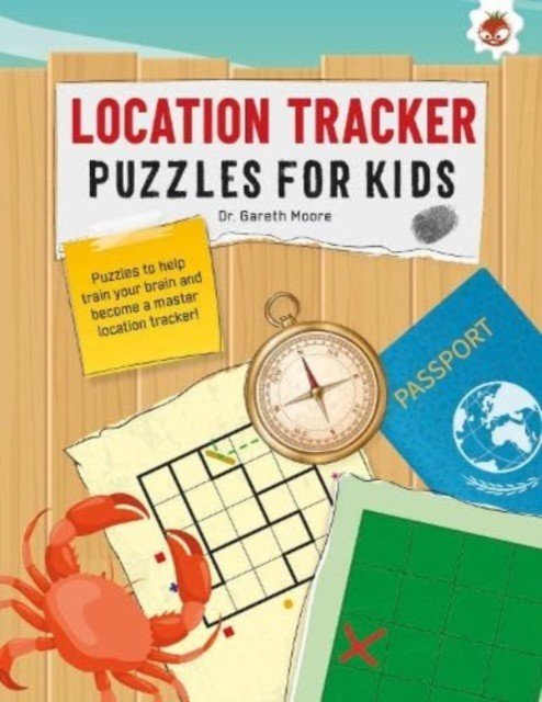 LOCATION TRACKER PUZZLES FOR KIDS PUZZLES FOR KIDS - The Ultimate Code Breaker Puzzle Books For Kids - STEM (Moore Dr. Gareth)(Paperback / softback)