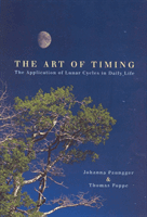 Art Of Timing - The Application of Lunar Cycles in Daily Life (Paungger Johanna)(Paperback / softback)