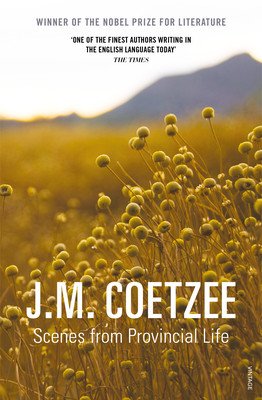 Scenes from Provincial Life (Coetzee J.M.)(Paperback / softback)