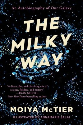 The Milky Way: An Autobiography of Our Galaxy (McTier Moiya)(Paperback)