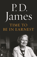 Time to Be in Earnest (James P. D.)(Paperback / softback)