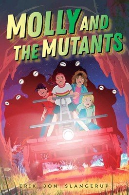 Molly and the Mutants (Slangerup Erik Jon)(Pevná vazba)