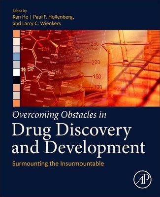 Overcoming Obstacles in Drug Discovery and Development: Surmounting the Insurmountable--Case Studies for Critical Thinking (He Kan)(Paperback)