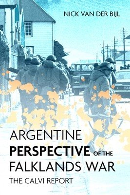 Argentine Perspectives on the Falklands War: The Recovery and Loss of Las Malvinas (Van Der Bijl Nicholas)(Pevná vazba)