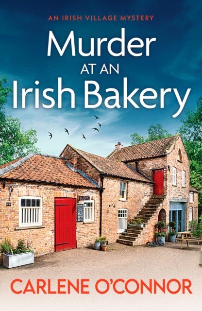 Murder at an Irish Bakery - An utterly charming cosy crime novel (O'Connor Carlene)(Paperback / softback)