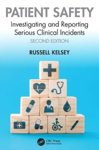 Patient Safety: Investigating and Reporting Serious Clinical Incidents (Kelsey Russell)(Paperback)