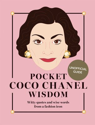 Pocket Coco Chanel Wisdom (Reissue): Witty Quotes and Wise Words from a Fashion Icon (Hardie Grant Books)(Pevná vazba)