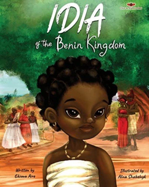 Idia of the Benin Kingdom (Aire Ekiuwa)(Paperback)