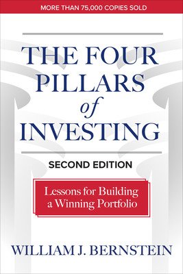 The Four Pillars of Investing, Second Edition: Lessons for Building a Winning Portfolio (Bernstein William)(Pevná vazba)