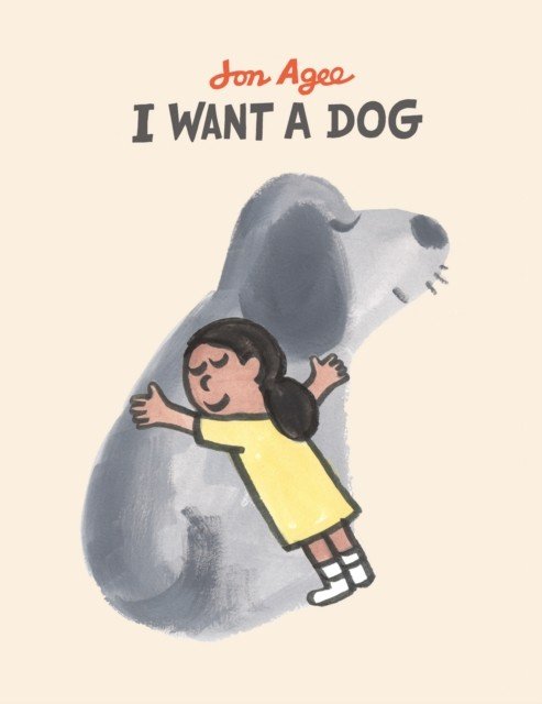 I want a dog (Agee Jon)(Paperback / softback)
