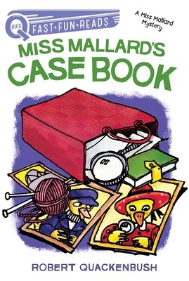 Miss Mallard's Case Book: A Miss Mallard Mystery (Quackenbush Robert)(Pevná vazba)