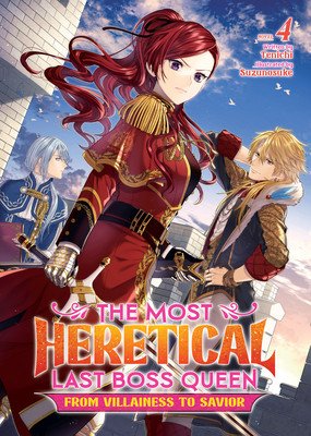 The Most Heretical Last Boss Queen: From Villainess to Savior (Light Novel) Vol. 4 (Tenichi)(Paperback)