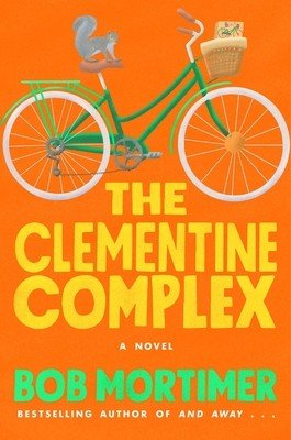 The Clementine Complex (Mortimer Bob)(Paperback)