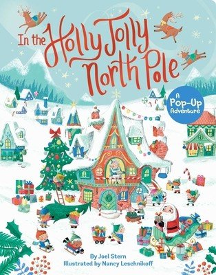 In the Holly Jolly North Pole: A Pop-Up Adventure (Stern Joel)(Board Books)