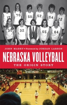 Nebraska Volleyball: The Origin Story (Mabry John)(Pevná vazba)