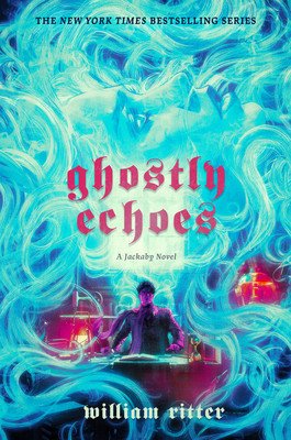 Ghostly Echoes: A Jackaby Novel (Ritter William)(Paperback)