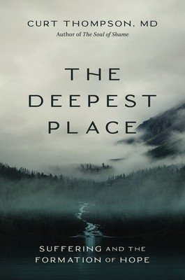 The Deepest Place: Suffering and the Formation of Hope (Thompson Curt)(Pevná vazba)