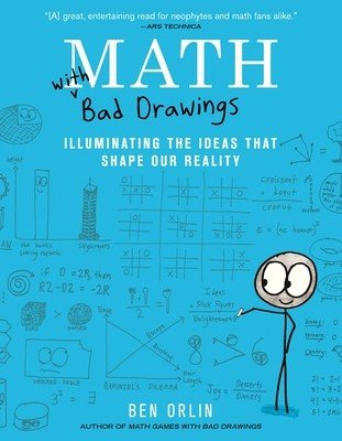 Math with Bad Drawings: Illuminating the Ideas That Shape Our Reality (Orlin Ben)(Paperback)