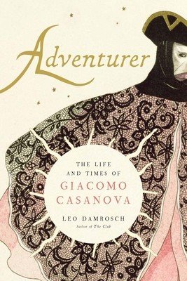 Adventurer: The Life and Times of Giacomo Casanova (Damrosch Leo)(Paperback)