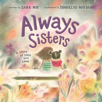 Always Sisters: A Story of Loss and Love (Mir Saira)(Pevná vazba)