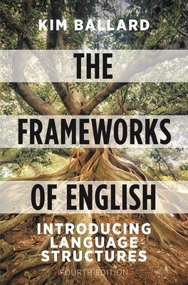 The Frameworks of English: Introducing Language Structures (Ballard Kim)(Paperback)