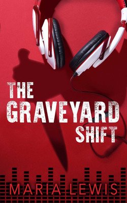 The Graveyard Shift (Lewis Maria)(Paperback)