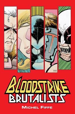 Bloodstrike: Brutalists (Fiffe Michel)(Paperback)