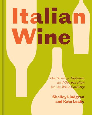 Italian Wine: The History, Regions, and Grapes of an Iconic Wine Country (Lindgren Shelley)(Pevná vazba)