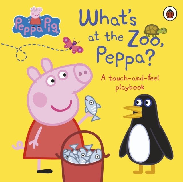Peppa Pig: What's At The Zoo, Peppa? - A Touch-and-Feel Playbook (Peppa Pig)(Pevná vazba)
