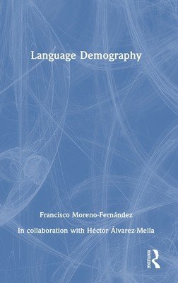 Language Demography (Moreno-Fernndez Francisco)(Pevná vazba)
