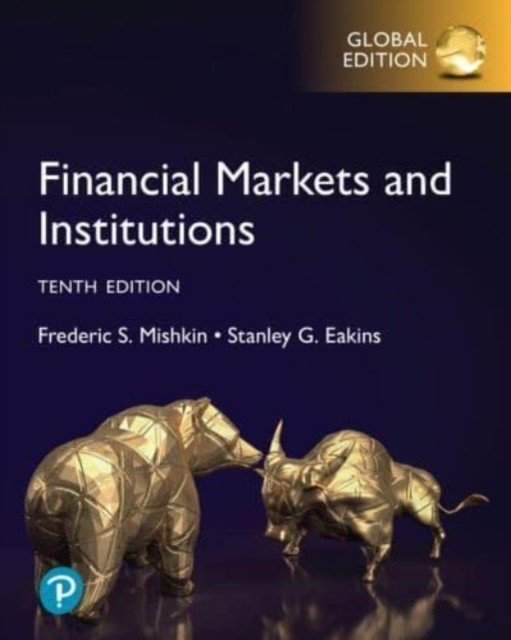 Financial Markets and Institutions, Global Edition (Mishkin Frederic)(Paperback / softback)