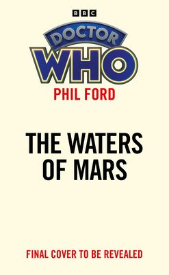 Doctor Who: The Water's of Mars (Target Collection) (Ford Phil)(Mass Market Paperbound)