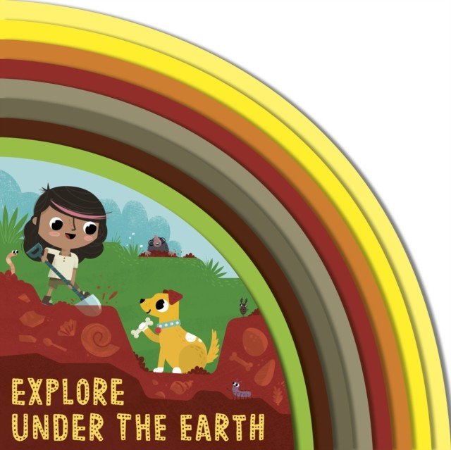 Explore Under the Earth (Madden Carly)(Board book)