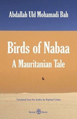 Birds of Nabaa: A Mauritanian Tale (Bah Abdallah Uld Mohamadi)(Paperback)