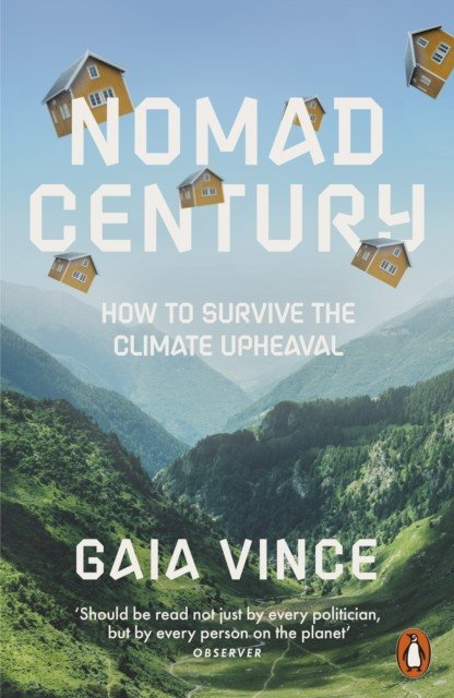 Nomad Century - How to Survive the Climate Upheaval (Vince Gaia)(Paperback / softback)