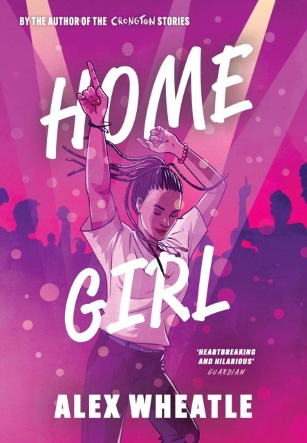 Crongton: Home Girl (Wheatle Alex)(Paperback / softback)