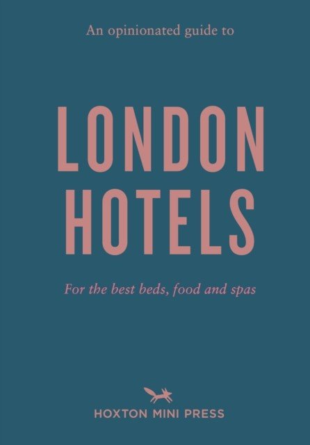 An Opinionated Guide to London Hotels (Jackson Gina)(Paperback)